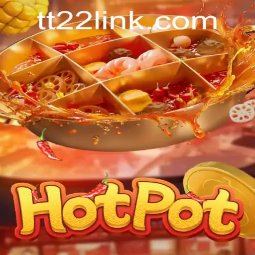 Hotpot Game: An Engaging Adventure with tt22.com